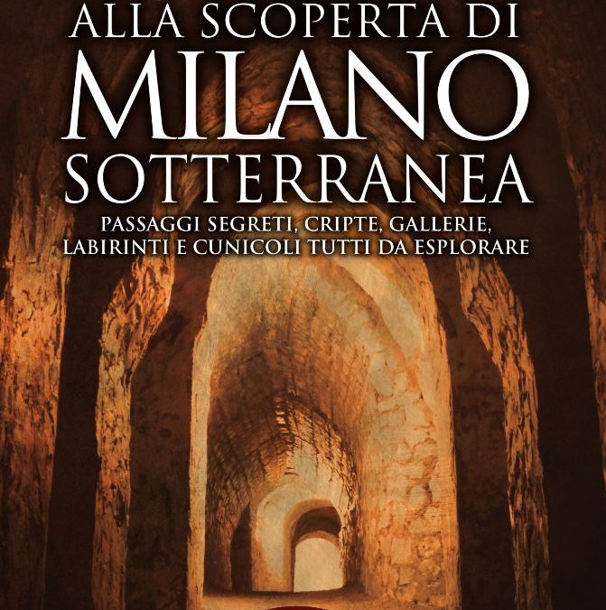 Alla scoperta di Milano sotterranea