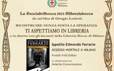 Presentazione milanese del romanzo “Assedio mortale a Milano. La terza indagine del banchiere Raoul Sforza” alla storica libreria Bocca