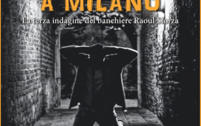 Assedio mortale a Milano. La terza indagine del banchiere Raoul Sforza. Comunicato stampa