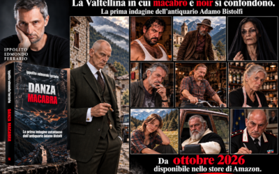“Danza macabra”: nasce Adamo Bistolfi, antiquario milanese sulle tracce dei misteri della Valtellina